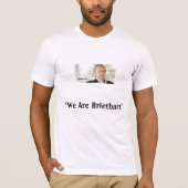 "We are Breitbart" T-Shirt (Voorkant)