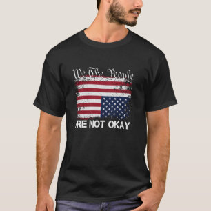 We Are Not Okay Vintage Amerikaanse Vlag T-shirt