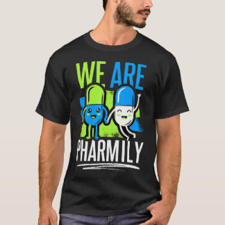 We Are Pharmily Apotheker Team T-shirt