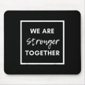 We Are Stronger Together_ Sitive Unity Affirmation Muismat (Voorkant)
