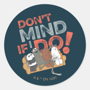 We Bare Bears & Charlie - Don't Mind If I Do! Ronde Sticker