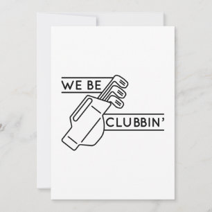 We be Clubbin" Bedankkaart