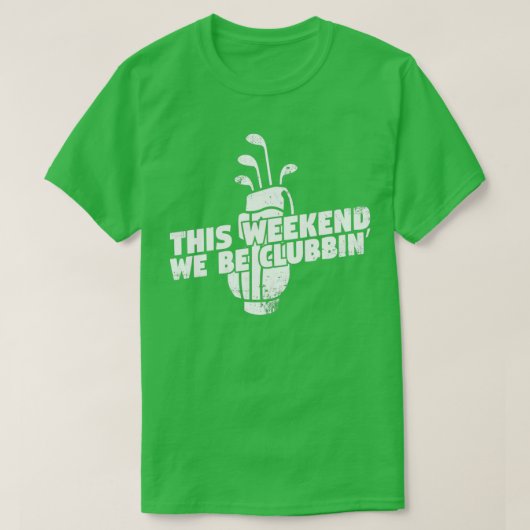 We Be Clubbin Golf T-shirt (Design voorkant)