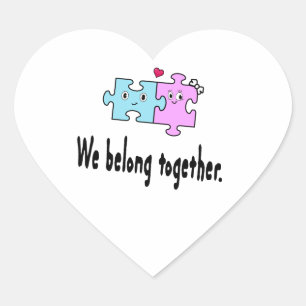We belong together hart sticker