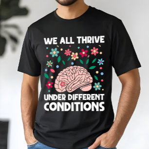 We Bloeien Allen Onder Verschillende Omstandighede T-shirt