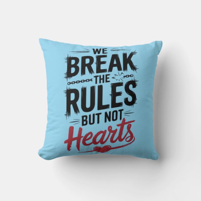 "We breken regels, geen harten - gedurfde typograf Kussen (Voorkant)