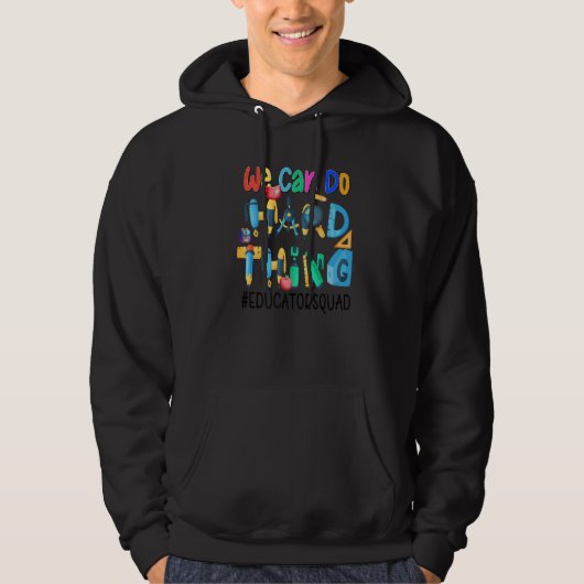 We Can Do Hard Things Educator Squad Hoodie (Voorkant)