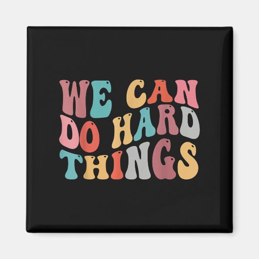 We Can Do Hard Things Groovy Retro Motivational Qu Magneet (Voorkant)