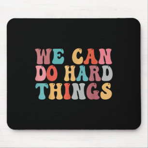 We Can Do Hard Things Groovy Retro Motiverende Quo Muismat