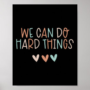 We Can Do Hard-things Leraar Byck Naar School Poster