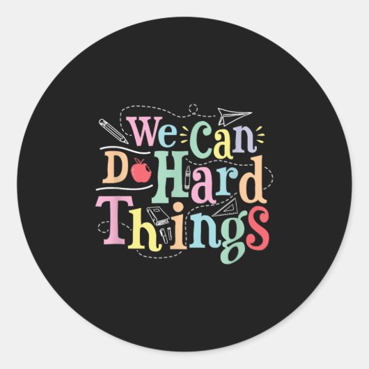 We Can Do Hard Things Motivational Education Schoo Ronde Sticker (Voorkant)