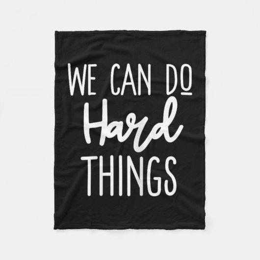 We Can Do Hard Things Sitive Message Motivational  Fleece Deken (Voorkant)