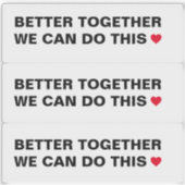 We Can Do This Better Together Citaat Sticker (Voorkant)