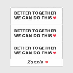 We Can Do This Better Together Citaat Sticker