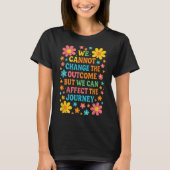 We Cannot Change The Outcome - Hosce Nurse Care T-shirt (Voorkant)