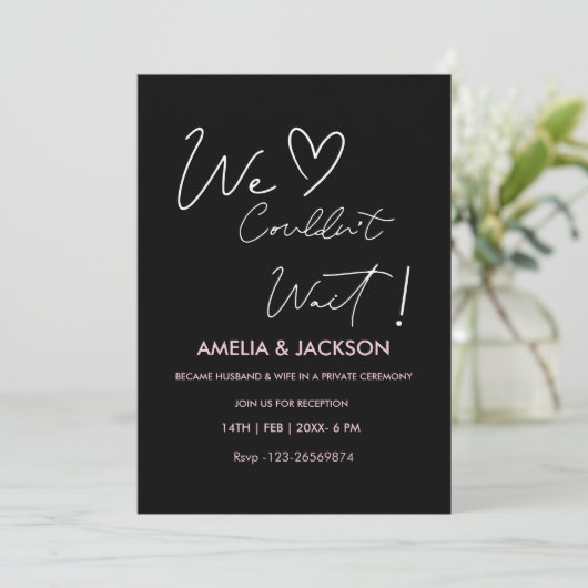We Couldn’t Wait,Wedding  Reception Invitation  (Debout devant)
