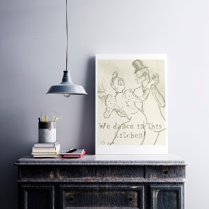 We dansen in deze keuken   Lautrec, danspaar Poster