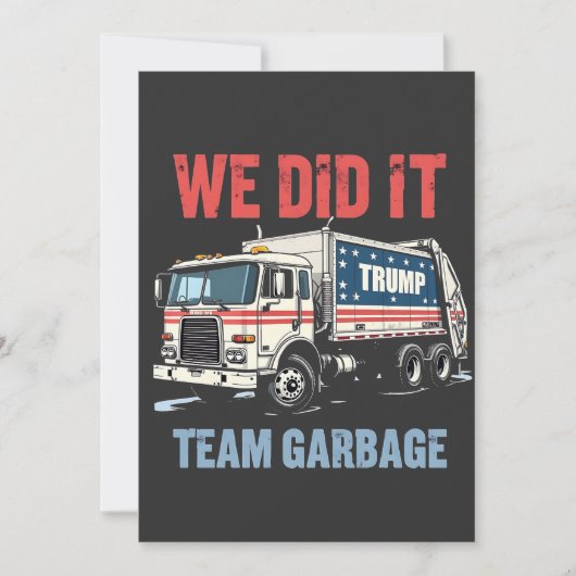 We Did het Team Garbage Trump Won Vuilniswagen Kaart (Voorkant)