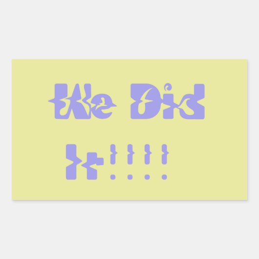 We Did It Purple and Yellow Rechthoekige Sticker (Voorkant)