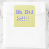 We Did It Purple and Yellow Vierkante Sticker (Tas)