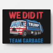 We Did It Team Garbage Trump President 47 VS Fotoplaat (voorkant)