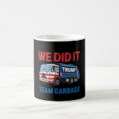 We Did It Team Garbage Trump President 47 VS Koffiemok (Center)
