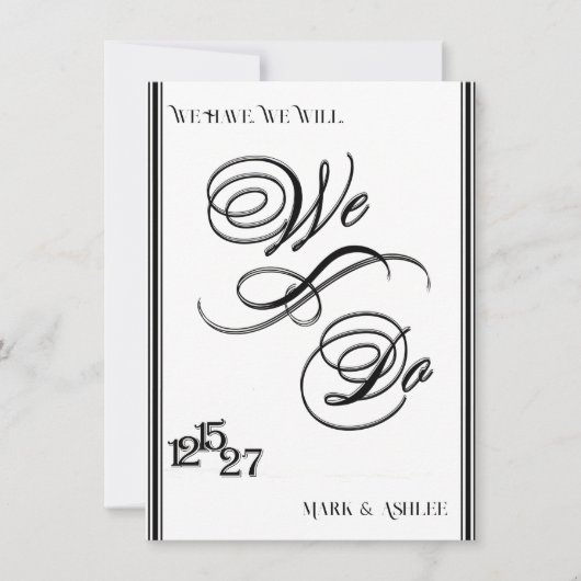 We Do, Black & White Wedding Invitation (Devant)