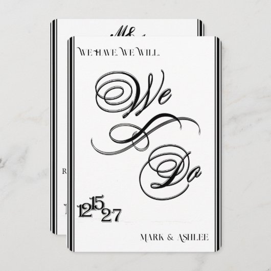 We Do, Black & White Wedding Invitation (Devant / Derrière)