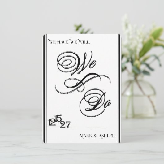 We Do, Black & White Wedding Invitation (Debout devant)