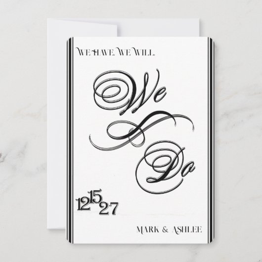 We Do, Black & White Wedding Invitation (Devant)