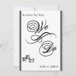 We Do, Black & White Wedding Invitation Kaart