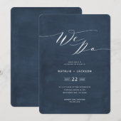 We Do navy blauwe script tekst elegante trouwkaart Aankondiging (Voorkant / Achterkant)