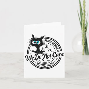 We Do Not Care Club Zwarte Kat Sarcastische Uitdru Kaart