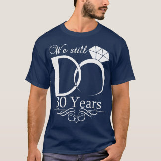We doen nog steeds 30 jaar Jubileum-paar T-shirt
