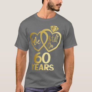 We doen nog steeds 60 jaar - 60ste trouwdag t-shirt