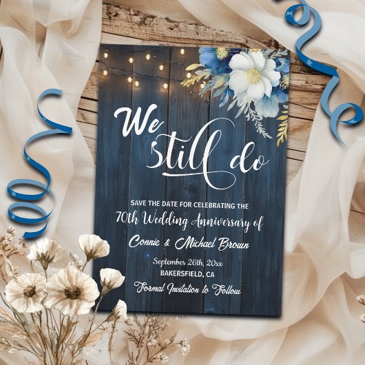 We doen nog steeds 70ste bruiloft Jubileum String  Save The Date