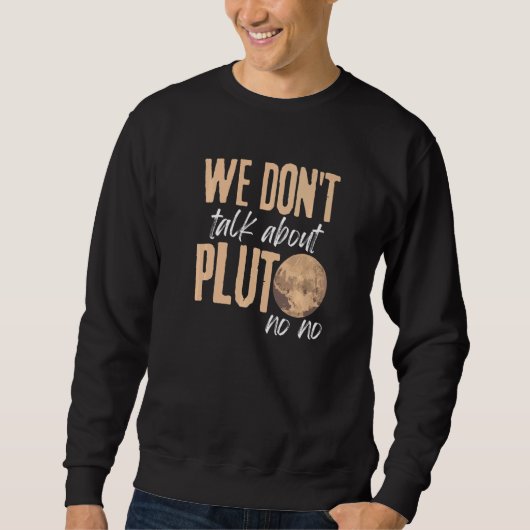 We Don't Talk About Pluto Trui (Voorkant)