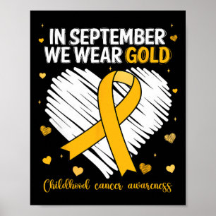We Draag Gold Childhood Cancer Awareness Gold Ribb Poster