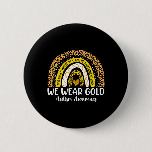 We Draag Gold voor Autism Awareness Maand Autistic Ronde Button 5,7 Cm