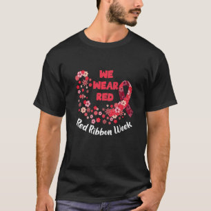 We Draag Red Ribbon Week 2022 Celebrate Life Live T-shirt