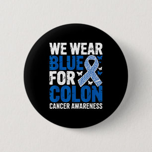 We dragen blauw voor lint colon kanker bewustzijn ronde button 5,7 cm