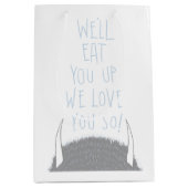 We eten je wel op. We houden van je. -Blauw Medium Cadeauzakje (Voorkant)