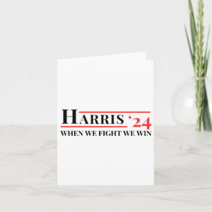 We Fight We Win Kamala 24 Harris 2024 Patriotic Me Kaart
