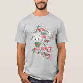 We gaan de gelukkigste kerst hebben t-shirt (Voorkant)