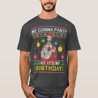 We gaan een feest houden van mijn verjaardag Jezus T-shirt
