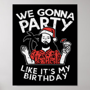 We gaan een feest houden zoals mijn verjaardag Jez Poster