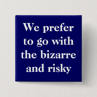 We gaan liever met het bizarre en riskante vierkante button 5,1 cm