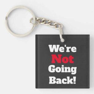 We gaan niet terug! Button Sleutelhanger