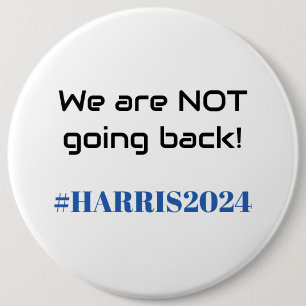 We gaan NIET terug! Kamala Harris 2024 trendy Ronde Button 6,0 Cm