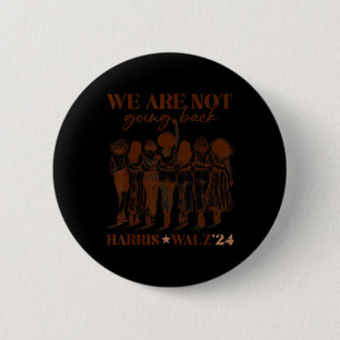 We gaan niet terug naar de Harris Democratische ve Ronde Button 5,7 Cm